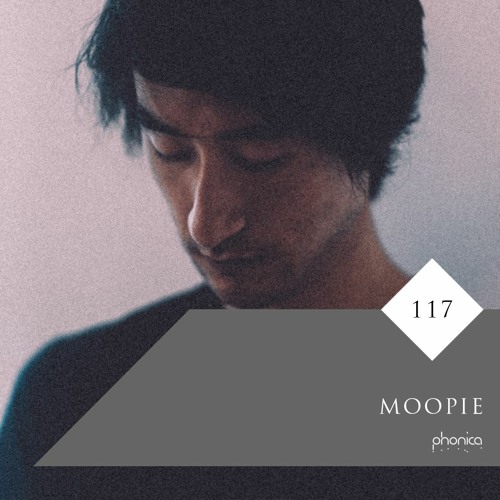 Phonica Mix Series 117: Moopie