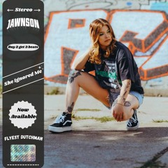 She Ignored Me (Prod By Jawnson)