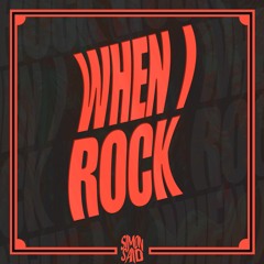 Simon Said - When I Rock