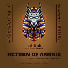 subDub - Return of Anubis (Original 2k23 Remastered Vers.)