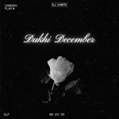 Dukhi December