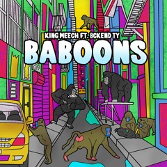 Baboons - King Meech ft. Bckend Ty