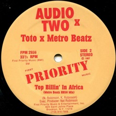 Audio Two X Toto X Metro Beatz - Top Billin' In Africa (Metro Beatz HH50 Mix)