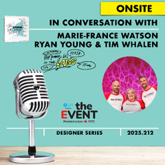 Marie-France Watson, Ryan Young, Tim Whalen, TheEVENT #DESIGNtoCHANGE Year +1 PODcast Ruud Janssen