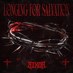LONGING FOR SALVATION