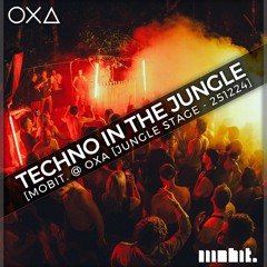 The Techno - mobit. @ OXA [Jungle Floor - 251224]