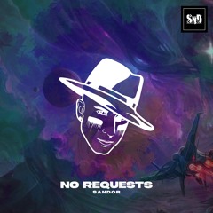 Sandor - No Requests (Original Mix)