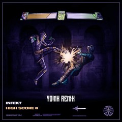 Infekt - Score (YOINK Remix)