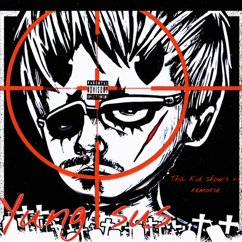 Young Sus Rapper Stream Tha kid show’s no remorse prod.yungsus by yung sus aka /BÜBBÄ ...