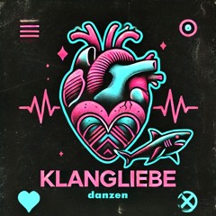 danzen - KLANGLIEBE