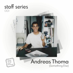 Something Else Records - staff series 001 - Andreas.