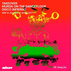 Takeover Murda On The Dancefloor : Disco Infierno - 31 Juillet 2022