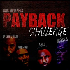 Payback Challenge: Moses, Arel, Menachem, Gidron-Peniel
