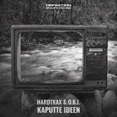 HardtraX & O.B.I. - Kaputt (Original Mix) DOHT031