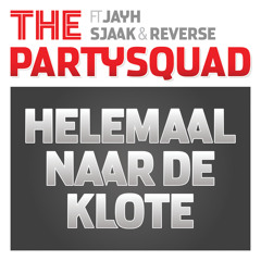 Helemaal Naar De Klote (feat. Jayh, Sjaak & Reverse)