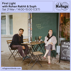 First Light - Rohan Rakhit & Soph - 21 Mar 2026