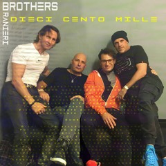 Brothers feat Ranieri - Dieci Cento Mille (TRVPERS Remix Extended)