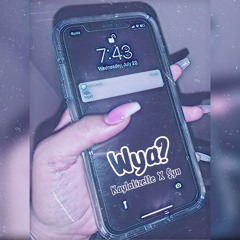 Wya? (Ft. $yn)