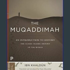 $$EBOOK 📖 The Muqaddimah: An Introduction to History - Abridged Edition (Princeton Classics, 13)