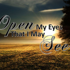 open my eyes
