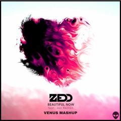 BEAUTIFUL NOW - ZEED, THIAGO COSTA (VENUS MASHUP)*FREE DOWNLOAD*
