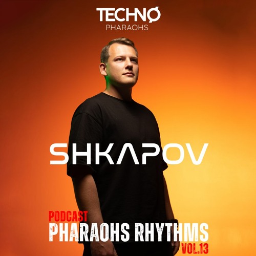 Pharaohs Rhythms 013 | Shkapov