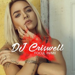 DJ Criswell - Focul Inimii (Original Mix)