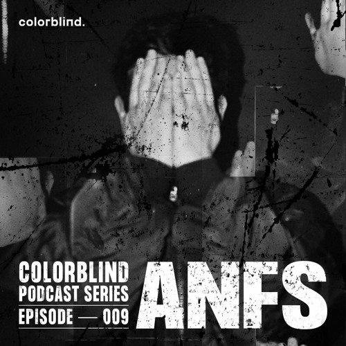 Colorblind Podcast Series 009 - ANFS
