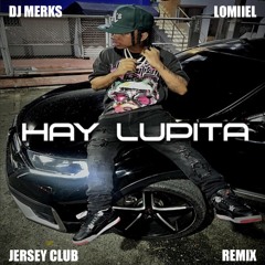 Lomiiel - Hay Lupita (Jersey Club Remix)