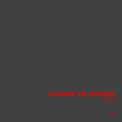 T.Kanizaj - Ultimate 132 Session - 'Me (Ja)'