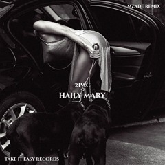 2Pac - Haily Mary (Mzade Remix)