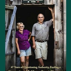 ✔️READ ❤️ONLINE Many Hands Make a Farm: 47 Years of Questioning Authority, Feedi