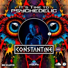 It's Time to Psychedelic #0123 by CONSTANTINE
