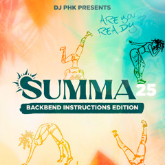 DJ PHK - SUMMA 25 BACKBEND INSTRUCTIONS EDITION