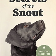 [Read] KINDLE 📮 Secrets of the Snout: The Dog’s Incredible Nose by  Frank Rosell,Dia
