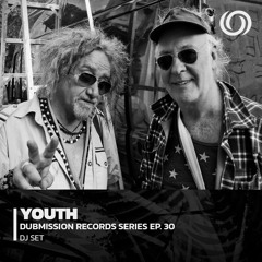 YOUTH| Dubmission Records Series Ep. 30 | 28/09/2022