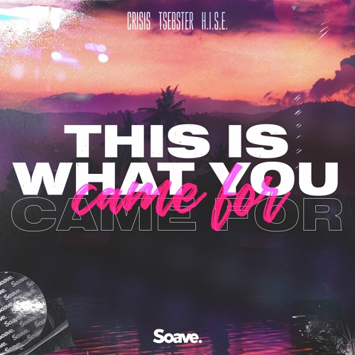 CRISIS, Tsebster & H.I.S.E. - This Is What You Came For