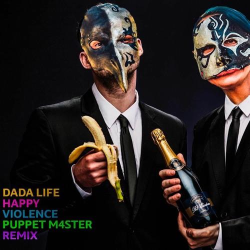 Happy Violence - DadaLife (Tribute Mix)