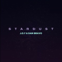 J.O.Y , Dan Bravo - Stardust