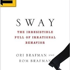 [PDF] Book Download Sway: The Irresistible Pull of Irrational Behavior (PDFKindle)-Read