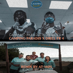 CAMPING PARADIS X DRILL FR 4 - REMIX DE SALOP*RD BY AT-MØS