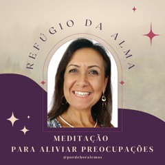 Meditação para Aliviar Preocupações