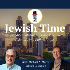 Episode 6, Season 2: Michael A. Morris: A True Visionary and Philanthropist