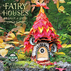 FREE EBOOK 📂 Fairy Houses 2022 Mini Wall Calendar (7" x 7", 7" x 14" open) by  Sally