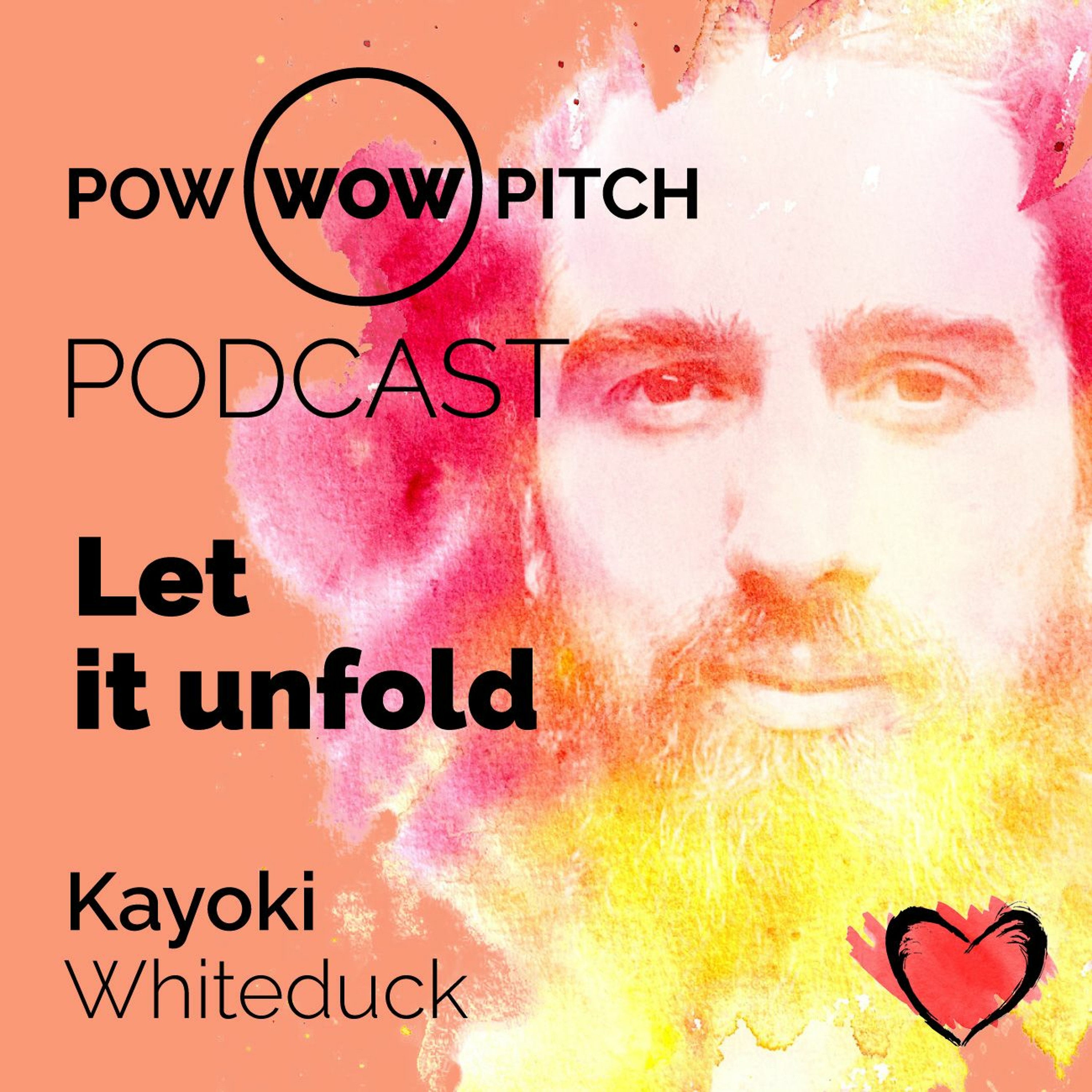 Pow Wow Pitch Podcast E08 - Let it unfold with Kayoki Whiteduck episode artwork