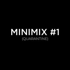 minimix #1 (quarantine mode)