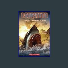 [EBOOK] 📖 I Survived: The Shark Attacks of 1916 [EBOOK]