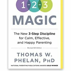 Access [KINDLE PDF EBOOK EPUB] 1-2-3 Magic: Gentle 3-Step Child & Toddler Discipline