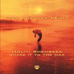 Moliy, Shenseea, Skillibeng, Silent Addy - Shake It To The Max (Mike Fuentez Remix) [DU Exclusive]
