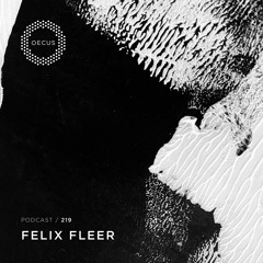 OECUS Podcast 219 // FELIX FLEER